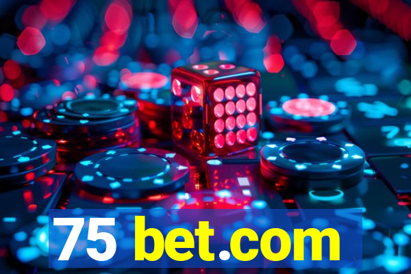 75 bet.com